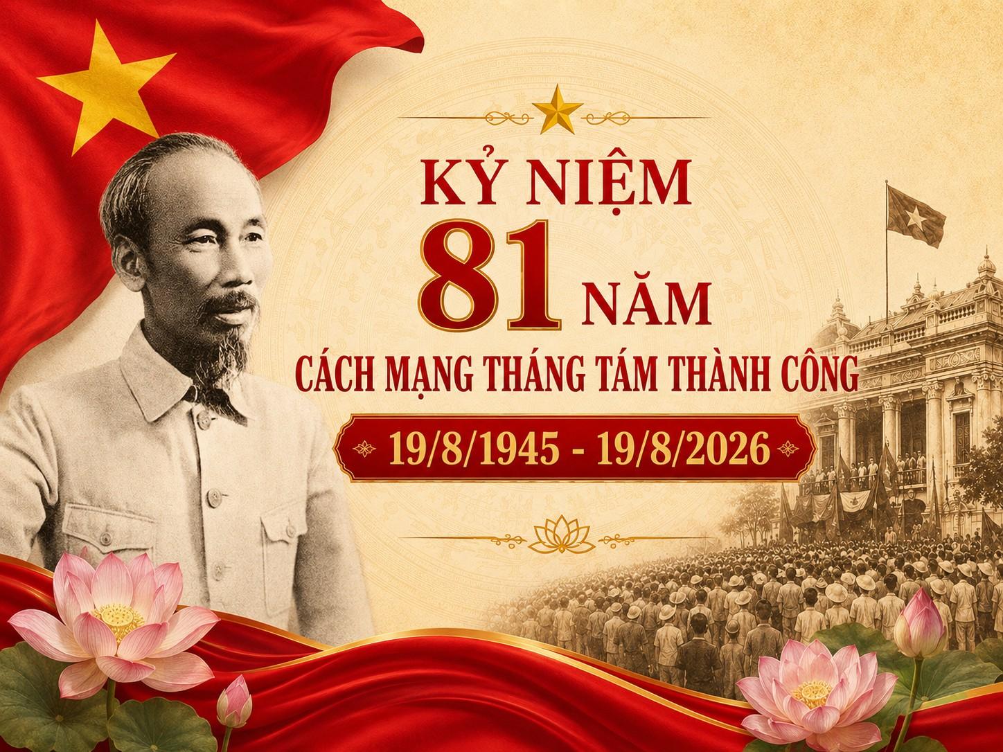 Kỷ niệm 81 năm Cách mạng Tháng 8 thành công: Mốc son chói lọi trong lịch sử dân tộc